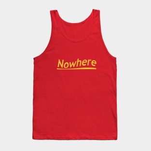 Somewhere but nowhere Tank Top